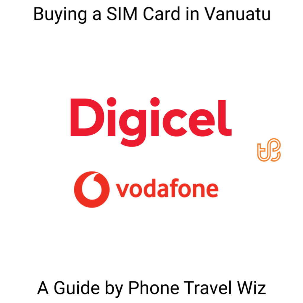 Buying a SIM Card in Vanuatu (Digicel & Vodafone)