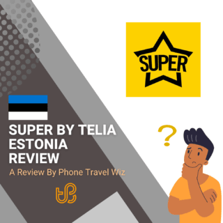 Super by Telia Estonia Review by Phone Travel Wiz