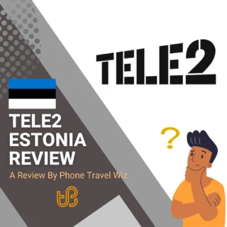 Tele2 Estonia Review by Phone Travel Wiz