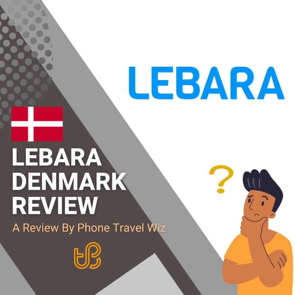 Lebara Denmark Review by Phone Travel Wiz