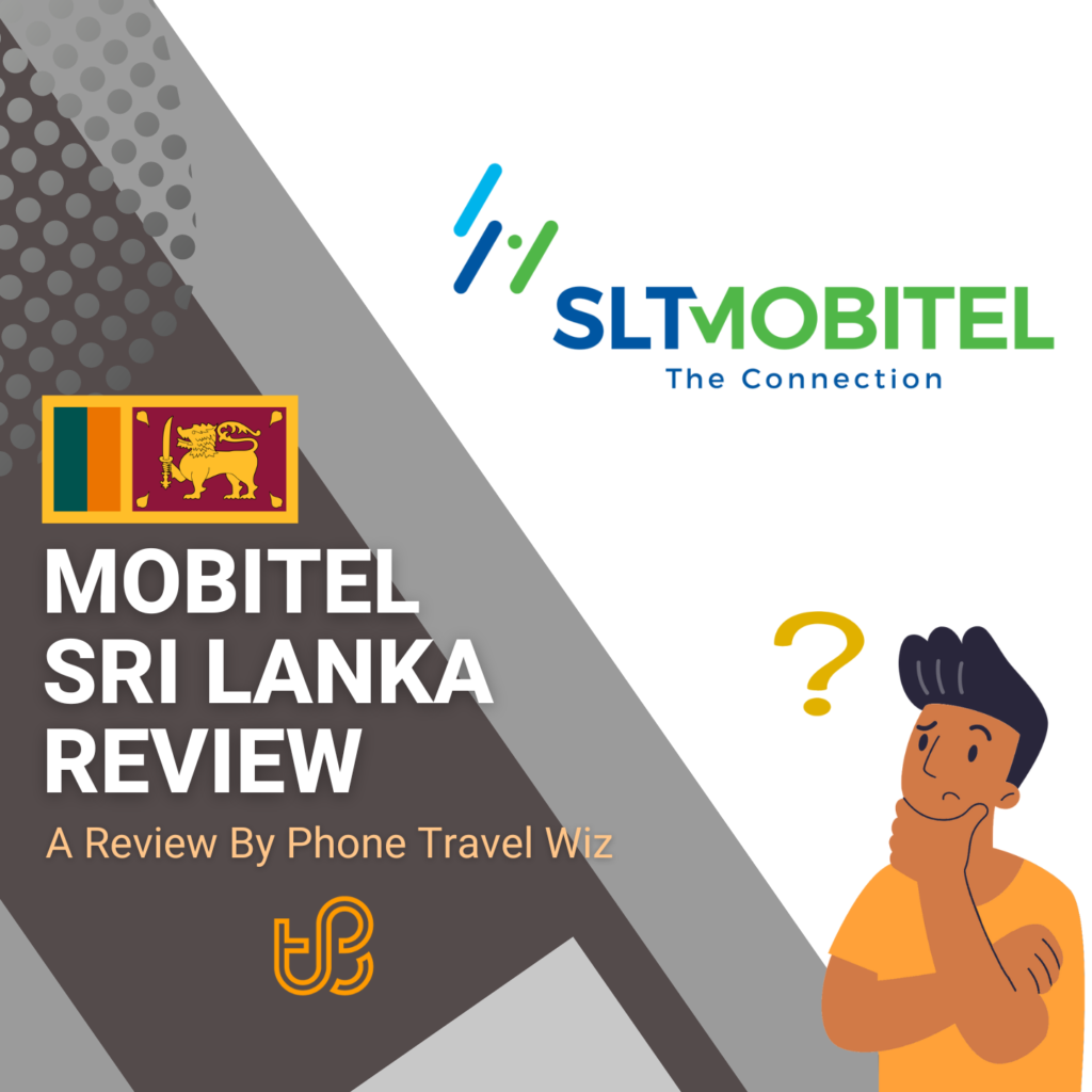 Mobitel Sri Lanka Review by Phone Travel Wiz