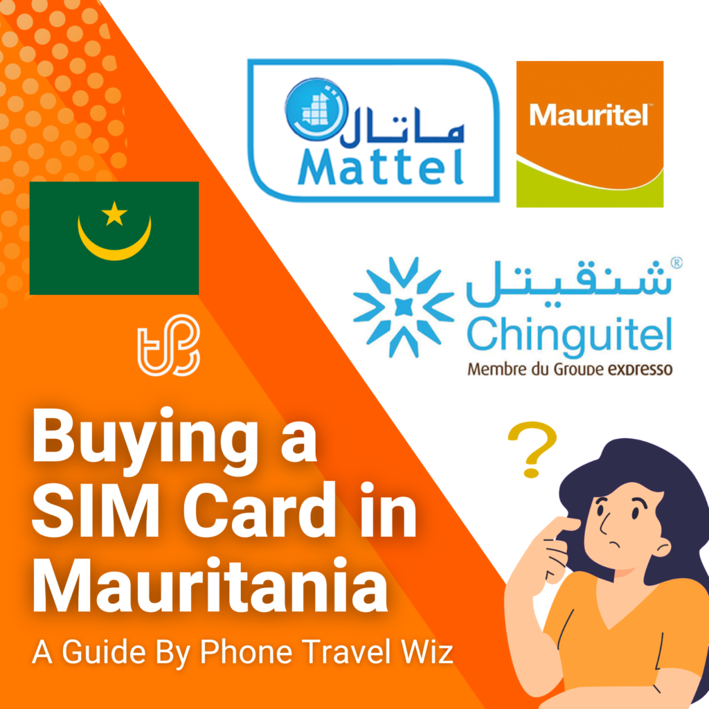 Buying a SIM Card in Mauritania Guide (Mauritel, Mattel & Chinguitel)