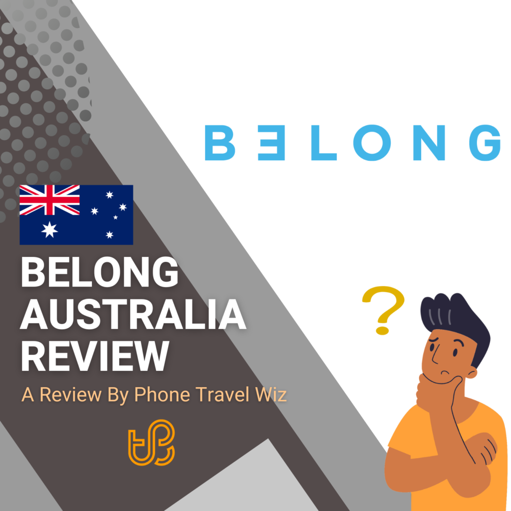 Belong Mobile Australia Review by Phone Travel Wiz