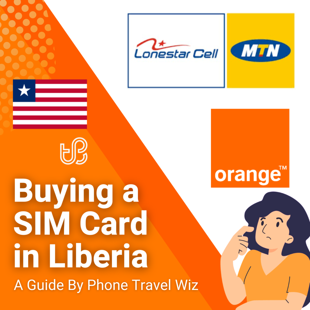 Buying a SIM Card in Liberia Guide (Lonestar Cell MTN & Orange)