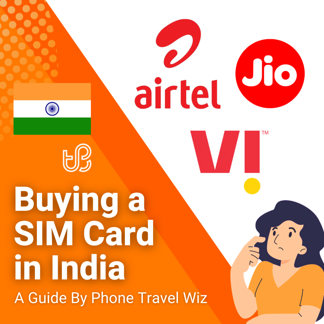 India Buy the Best SIM Cards 2024 Guide Phone Travel Wiz