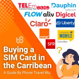 Buying a SIM Card in the Caribbean Guide (logos od Digicel, Orange, TelCell/TelEm, Dauphin Telecom, Aliv, La Poste Mobile Caraïbe, Claro, SFR, Liberty & Flow)
