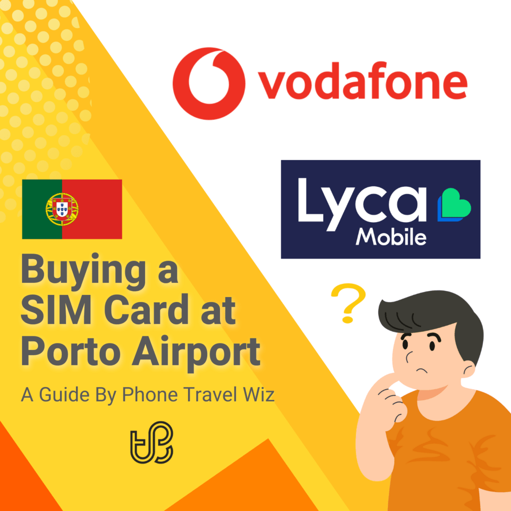 Buying a SIM Card at Porto-Francisco Sá Carneiro Portugal Airport Airport Guide (logos of Vodafone & Lycamobile)