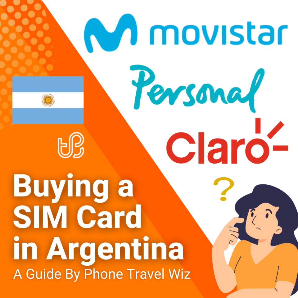 SIM Cards in Argentina The Best Prepaid Plans 2024 Guide Phone Travel Wiz