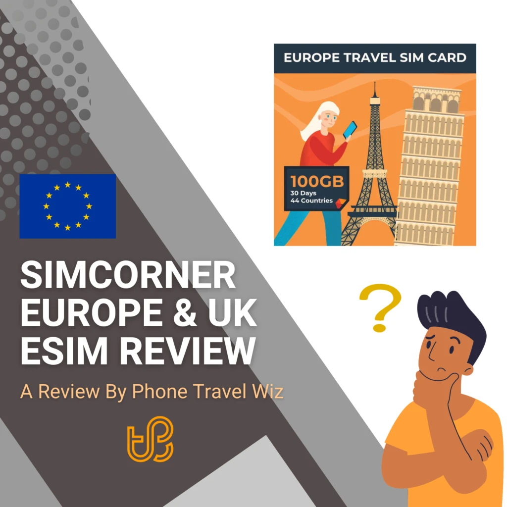 SimCorner Europe SIM Card Review by Phone Travel Wiz