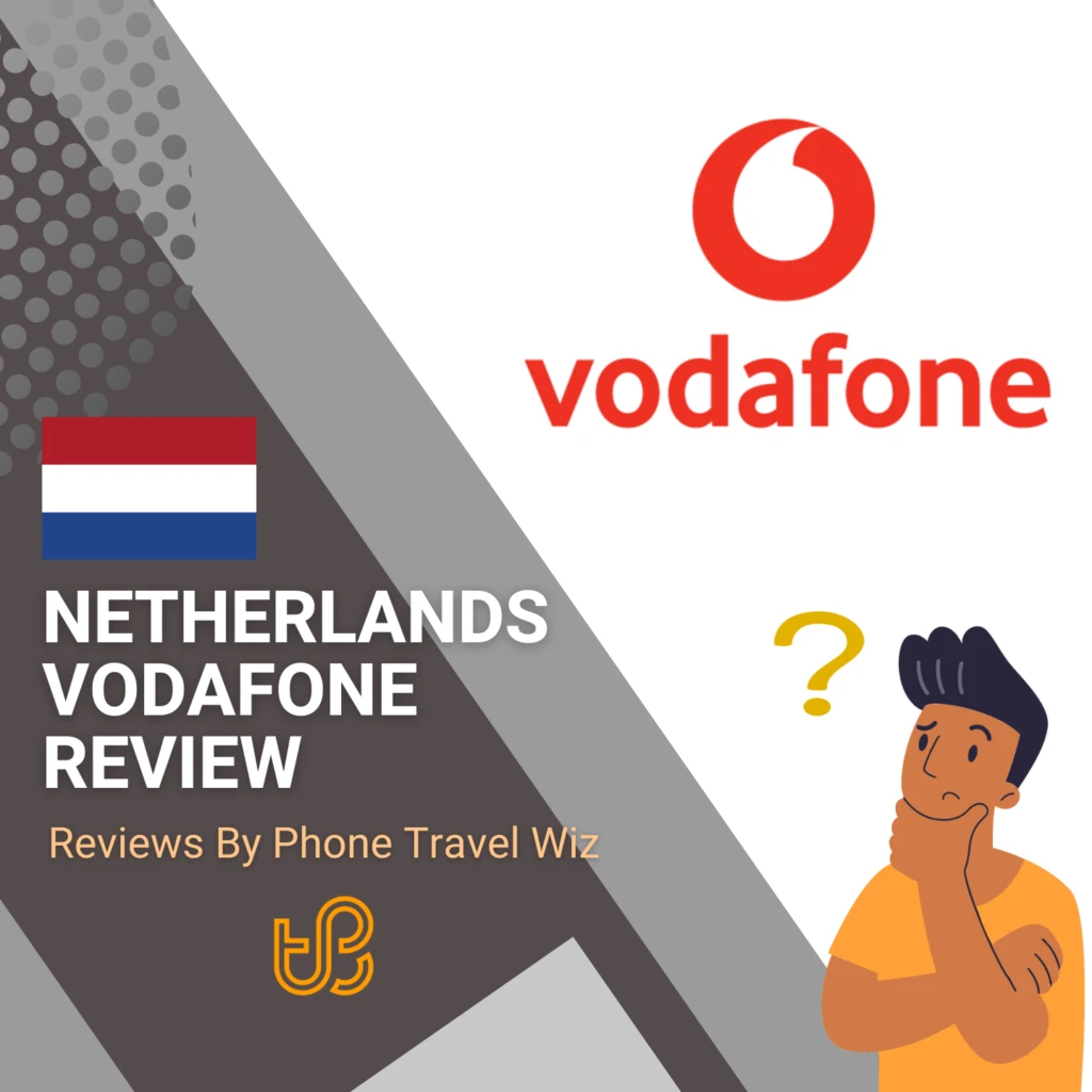 Vodafone Netherlands Review by Phone Travel Wiz