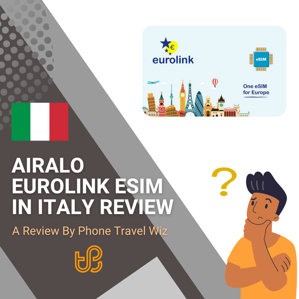 Airalo Eurolink eSIM in Italy Review by Phone Travel Wiz