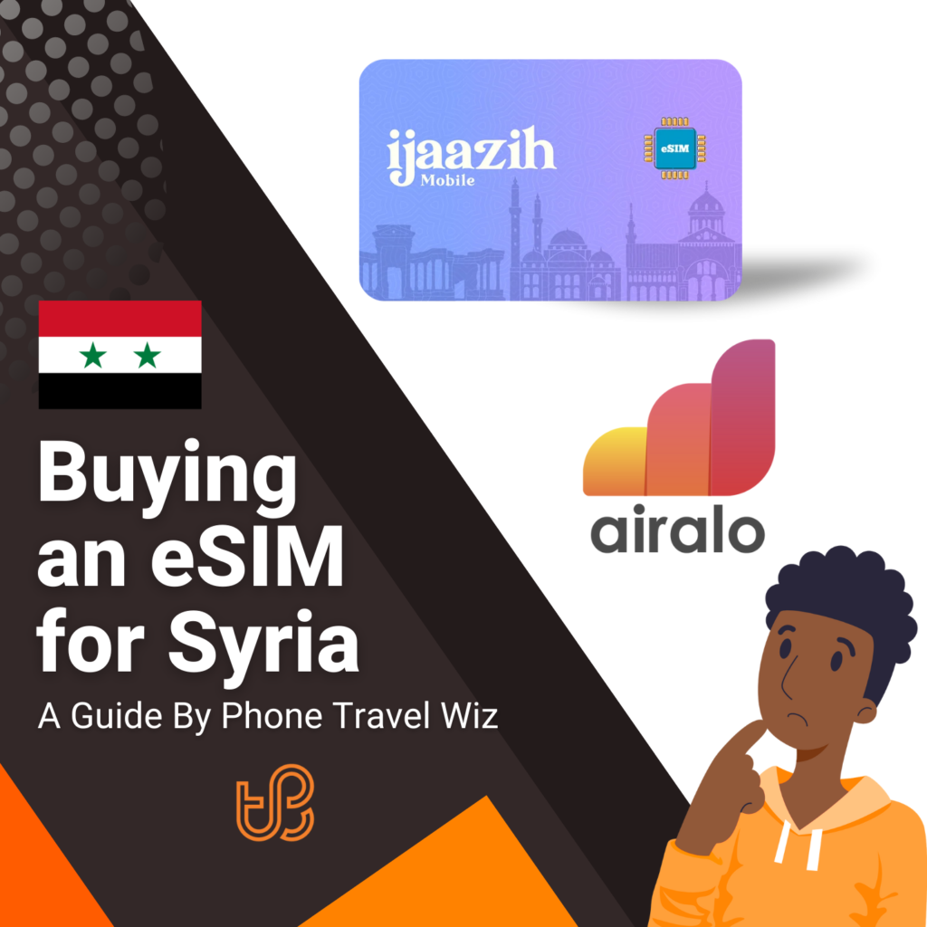 Buying an eSIM for Syria Guide (Airalo and Ijaazih Mobile)