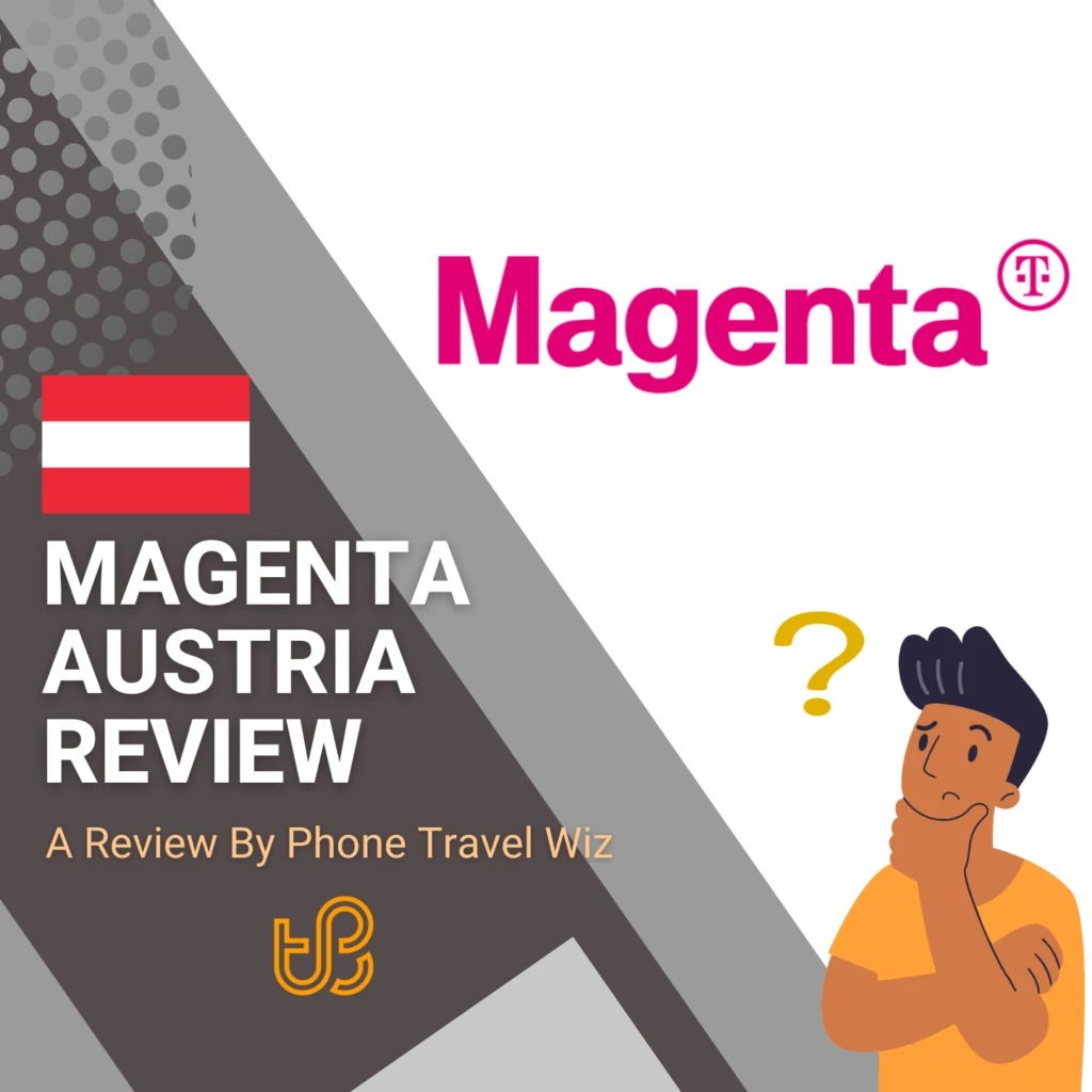 Magenta Telekom Austria Review by Phone Travel Wiz