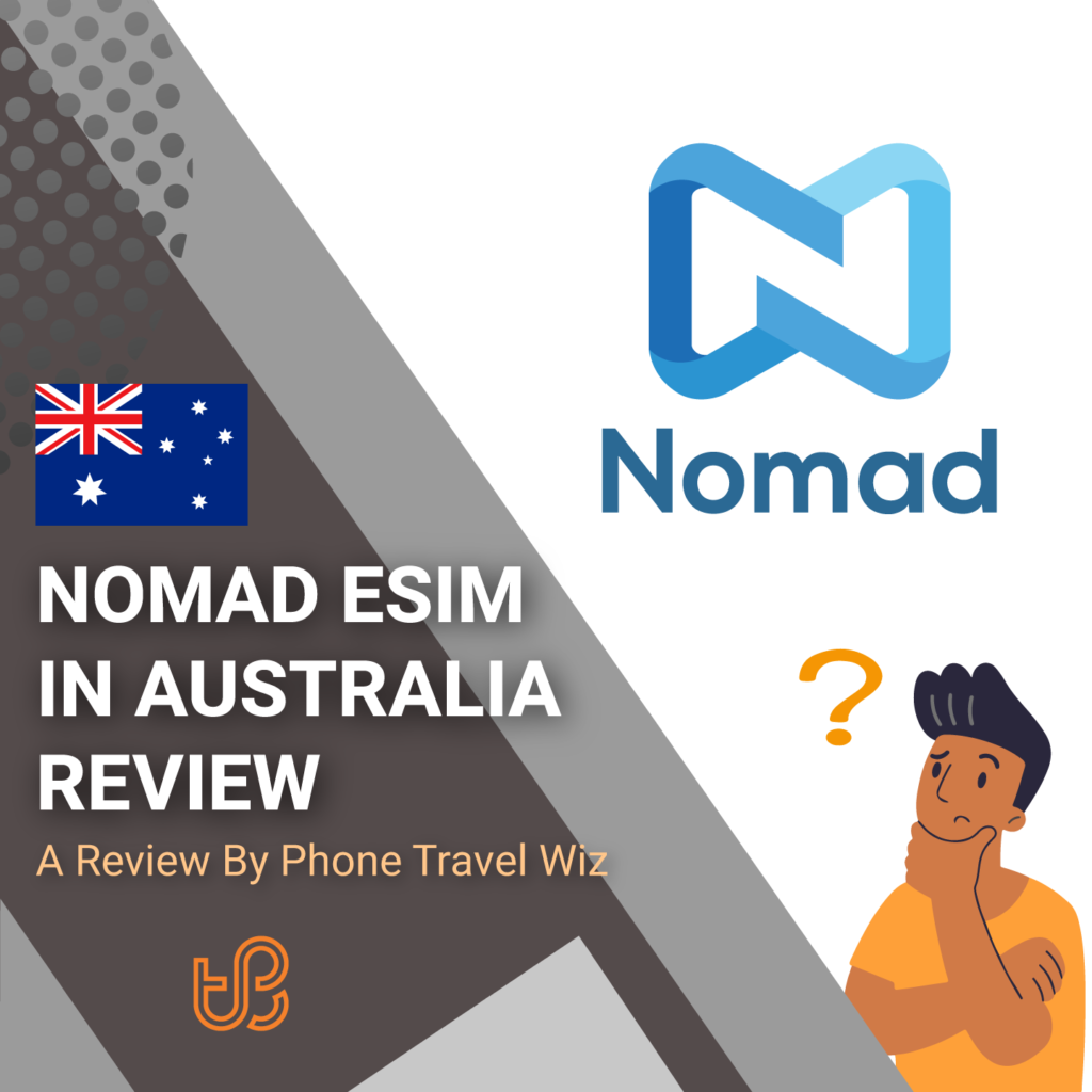 Nomad Australis eSIM Reviews by Phone Travel Wiz (logos of Nomad)