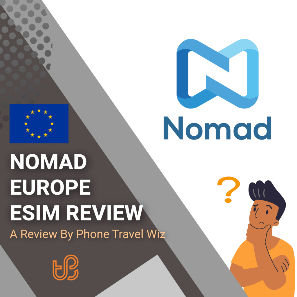 Nomad Europe eSIM Review by Phone Travel Wiz