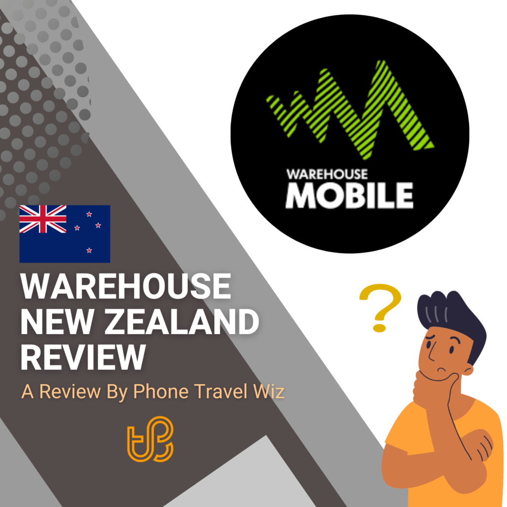 Warehouse Mobile New Zealand Review by Phone Travel Wiz