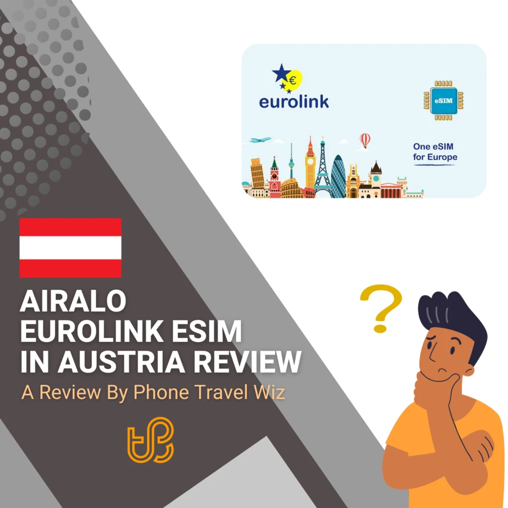Airalo Eurolink eSIM in Austria Review by Phone Travel Wiz