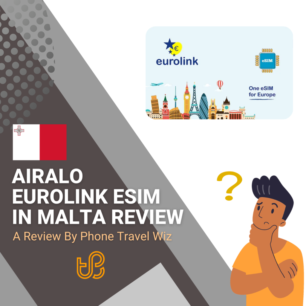 Airalo Eurolink eSIM in Malta Review by Phone Travel Wiz