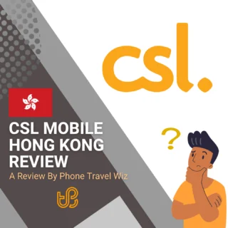 CSL Mobile Hong Kong Review by Phone Travel Wiz