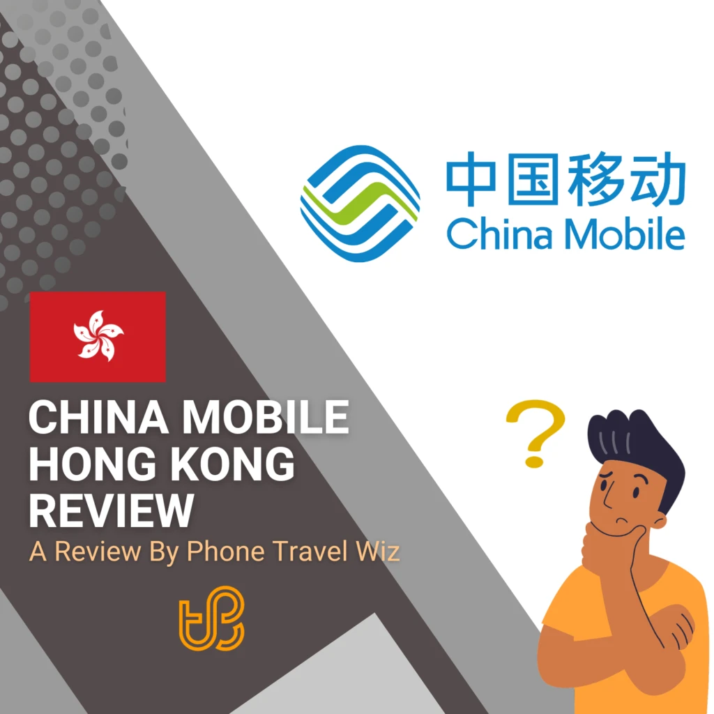 China Mobile Hong Kong Review by Phone Travel Wiz