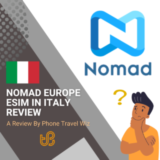 Nomad Europe eSIM in Italy Review by Phone Travel Wiz