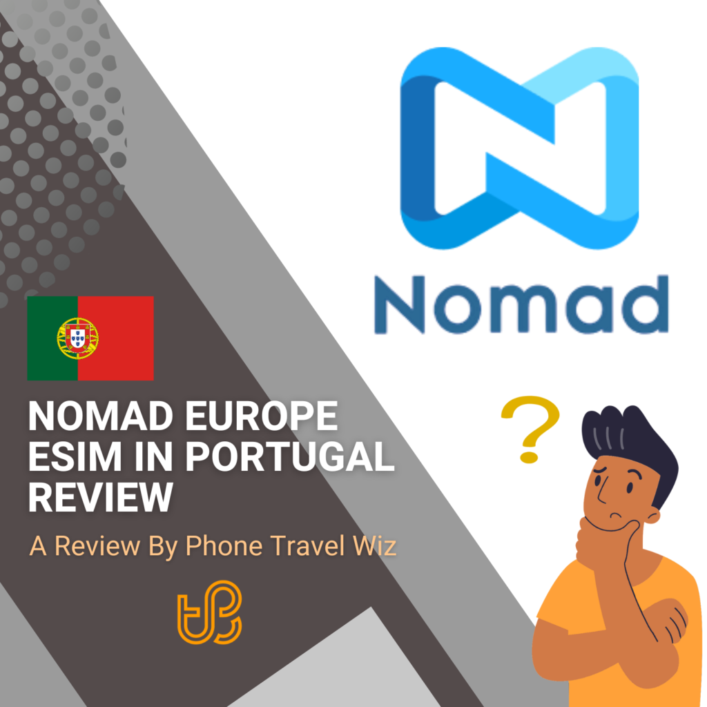 Nomad Europe eSIM in Portugal Review by Phone Travel Wiz (logos of Nomad)