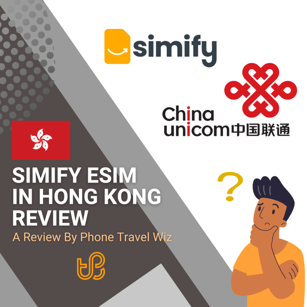 Simify Hong Kong eSIM Review by Phone Travel Wiz