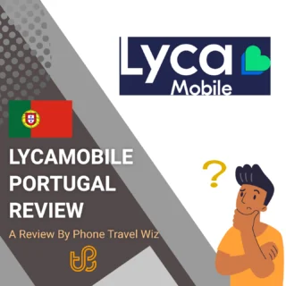 Lycamobile Portugal Review by Phone Travel Wiz
