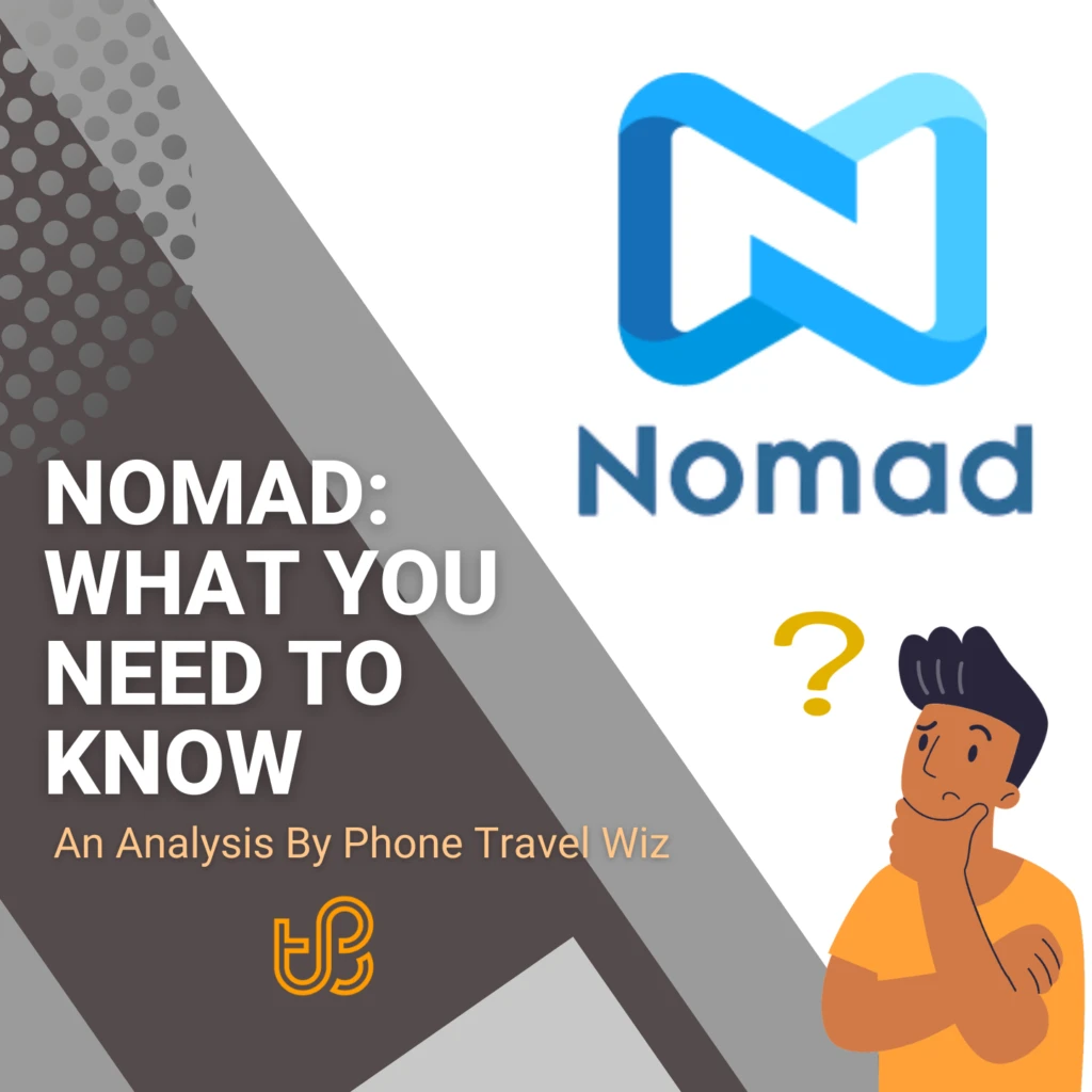 Nomad General Review & In-Depth Analysis by Phone Travel Wiz