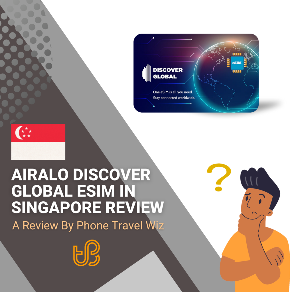 Airalo Discover Global in Singapore Review by Phone Travel Wiz