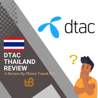 Dtac Thailand Review by Phone Travel Wiz