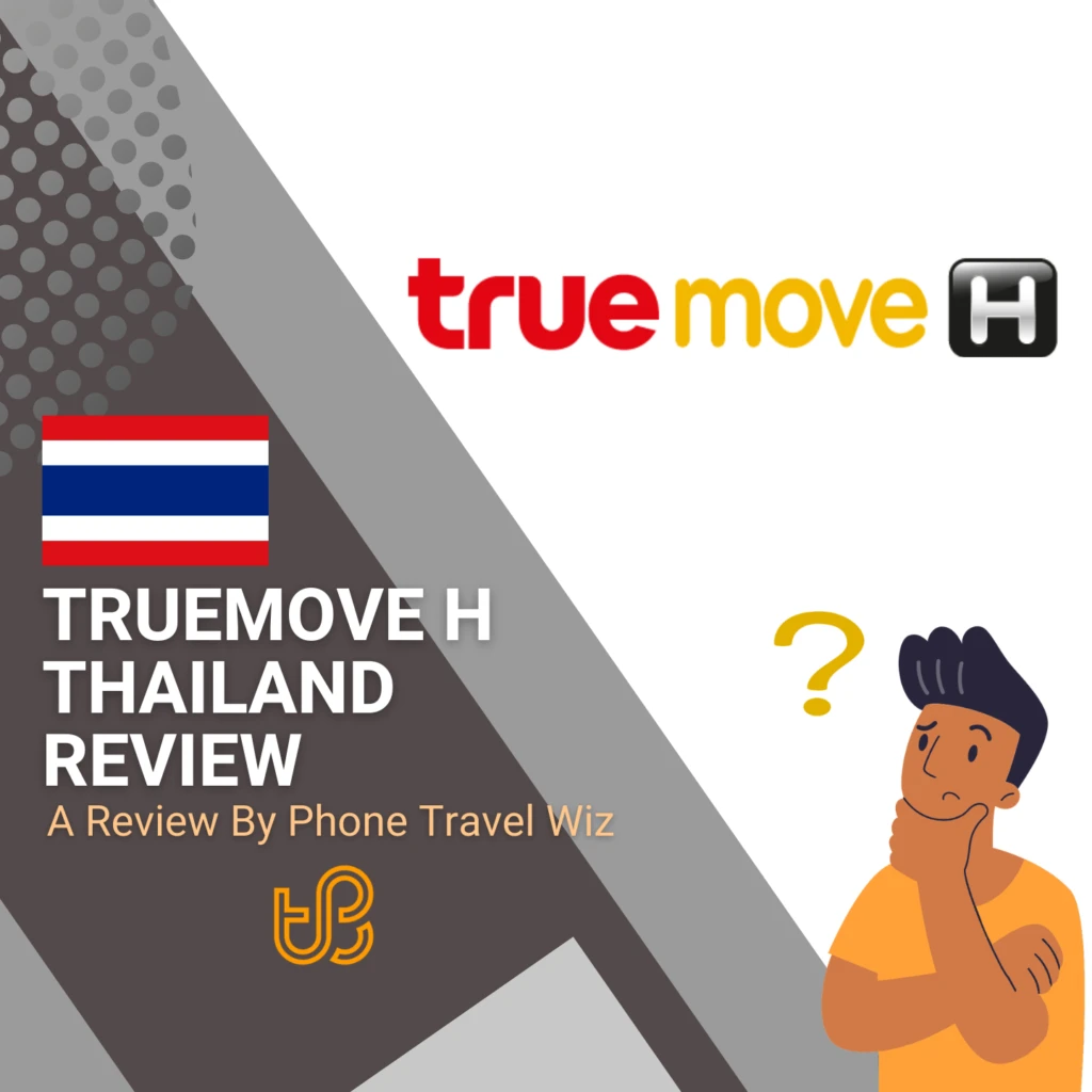 TrueMove H Thailand Review by Phone Travel Wiz