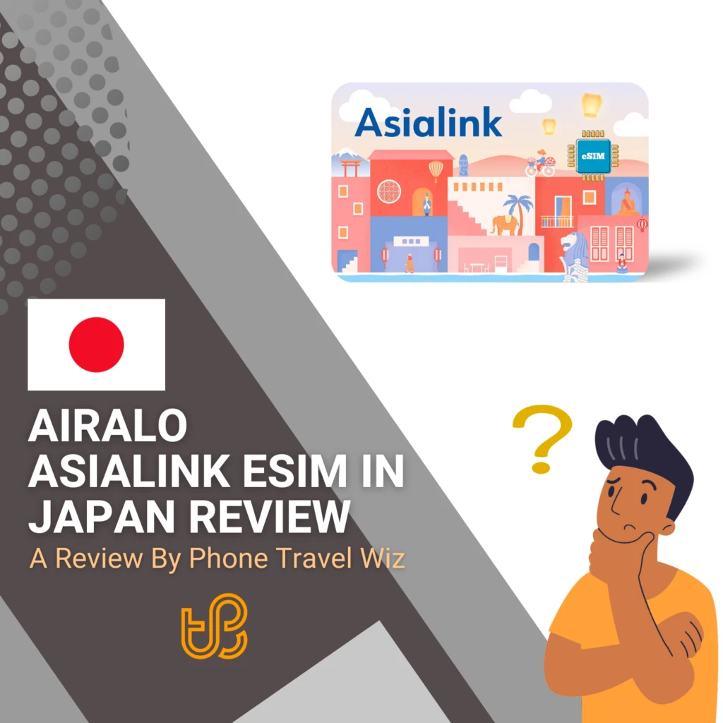 Airalo Asialink eSIM in Japan Review by Phone Travel Wiz