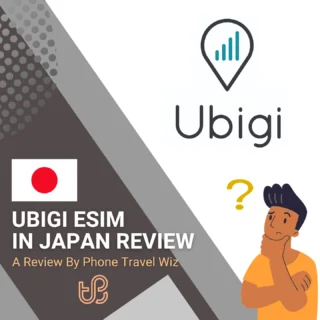 Ubigi eSIM in Japan Review by Phone Travel Wiz