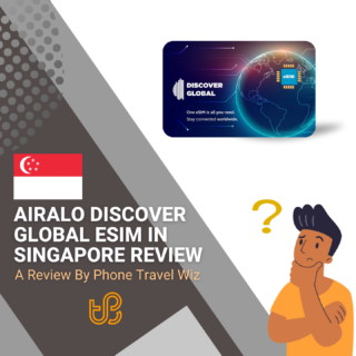 Airalo Discover Global eSIM in Singapore Review by Phone Travel Wiz