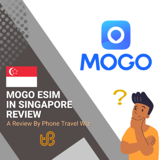 Mogo Singapore eSIM Review by Phone Travel Wiz