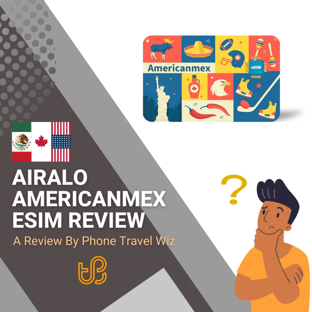 Airalo Americanmex eSIM Review by Phone Travel Wiz