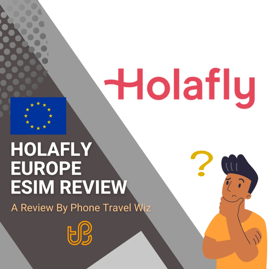 Holafly Europe eSIM Review by Phone Travel Wiz