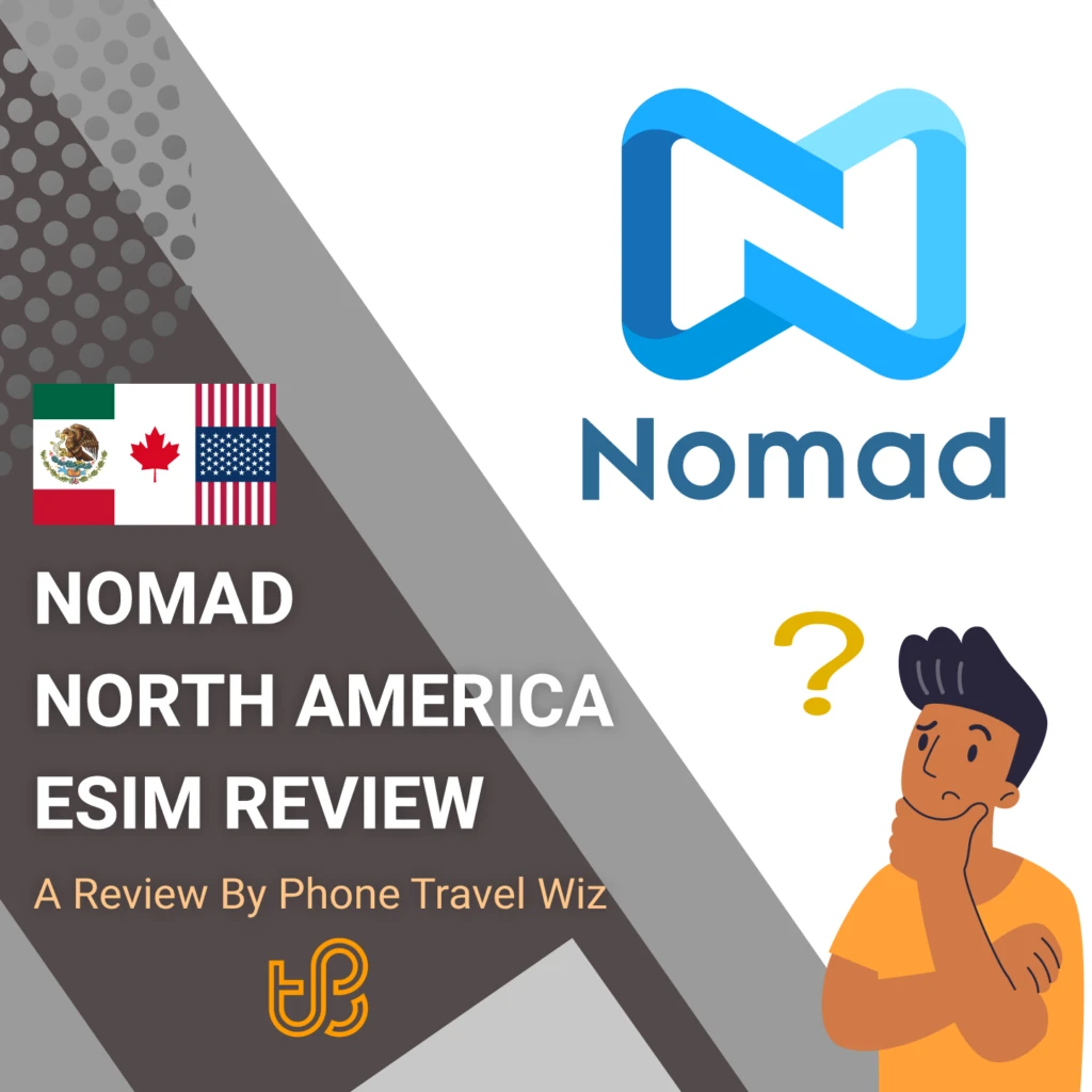 Nomad North America eSIM Review by Phone Travel Wiz