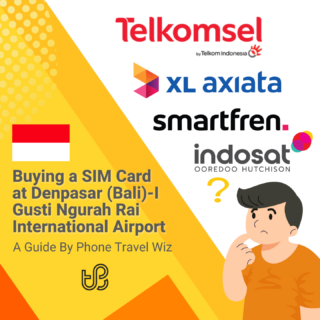 Buying a SIM Card at Denpasar (Bali)-I Gusti Ngurah Rai International Airport Guide