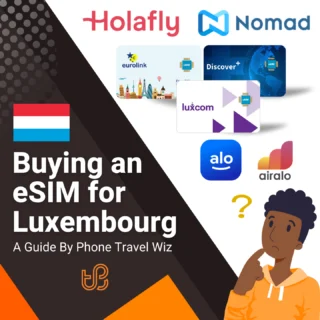Buying an eSIM for Luxembourg Guide (logos of Holafly, Nomad, Eurolink, Discover+, Luxcom, Alosim & Airalo)