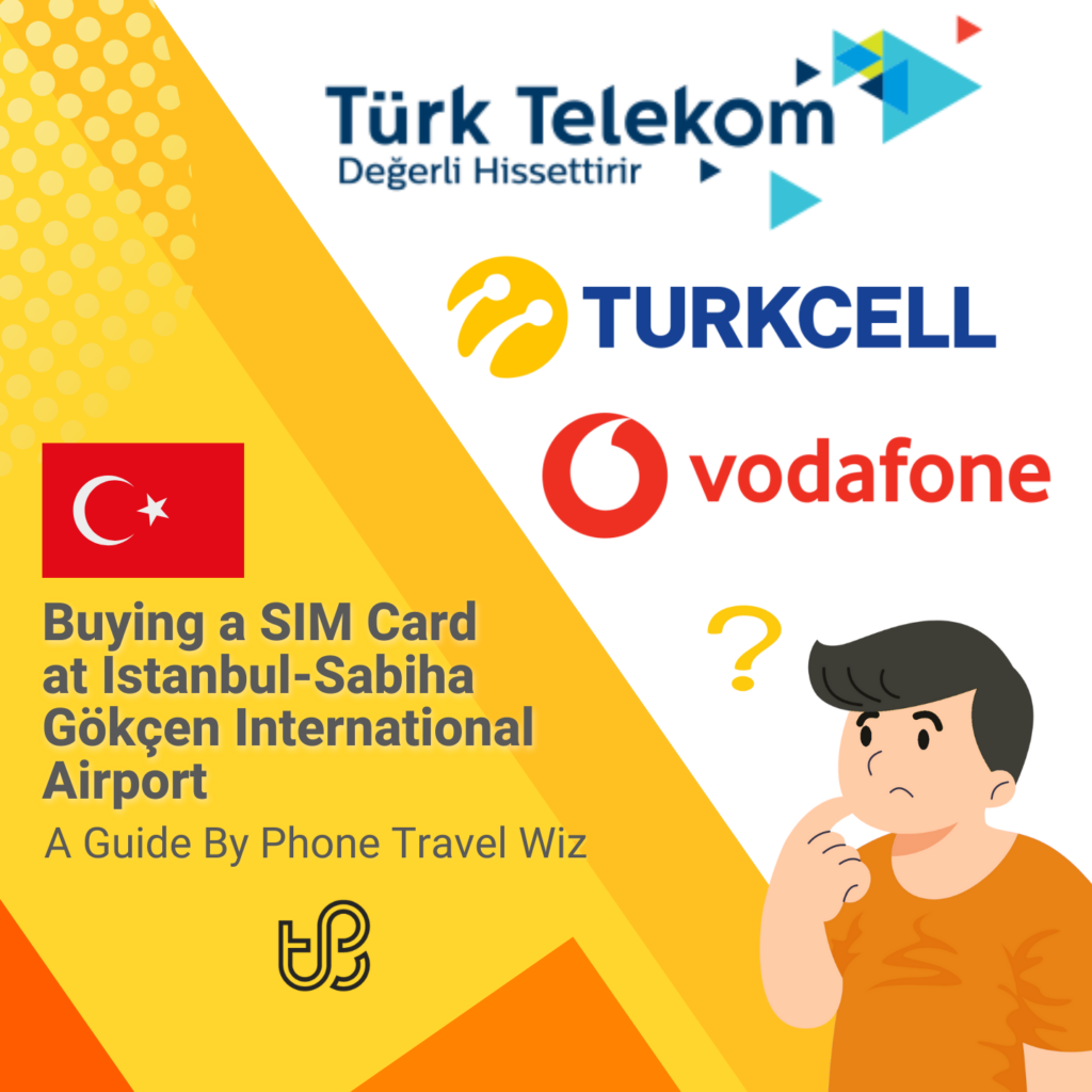 Buying a SIM Card at Istanbul - Sabiha Gökçen International Airport Guide
