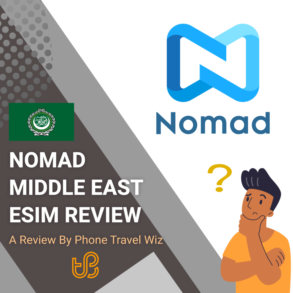 Nomad Middle East eSIM Review by Phone Travel Wiz