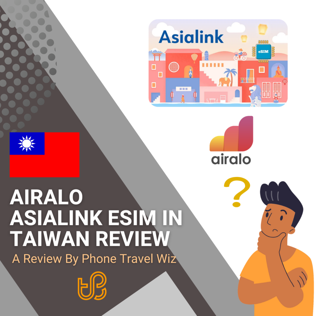 Airalo Asialink eSIM in Taiwan Review by Phone Travel Wiz
