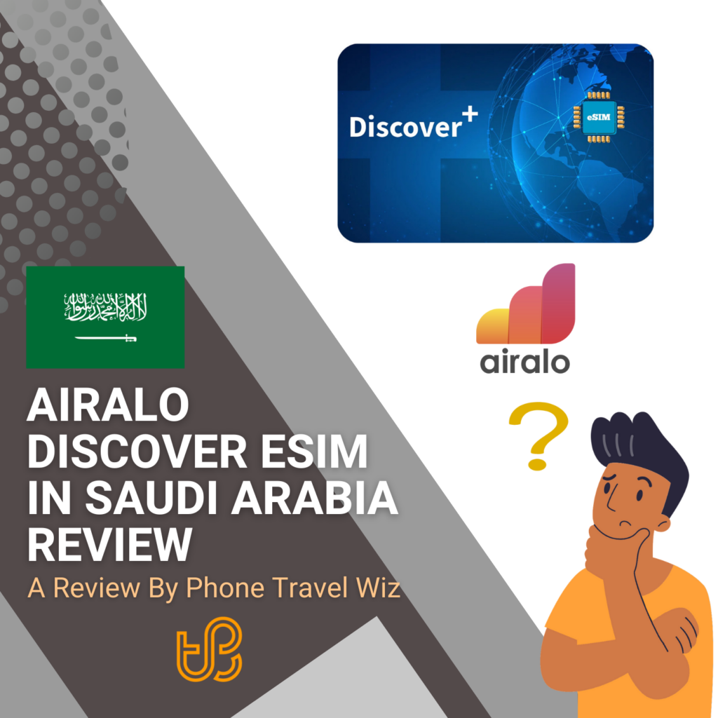 Airalo Discover eSIM in Saudi Arabia Review by Phone Travel Wiz