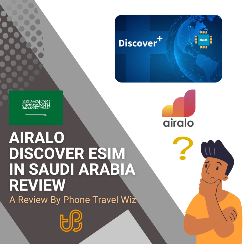 Airalo Discover eSIM in Saudi Arabia Review by Phone Travel Wiz