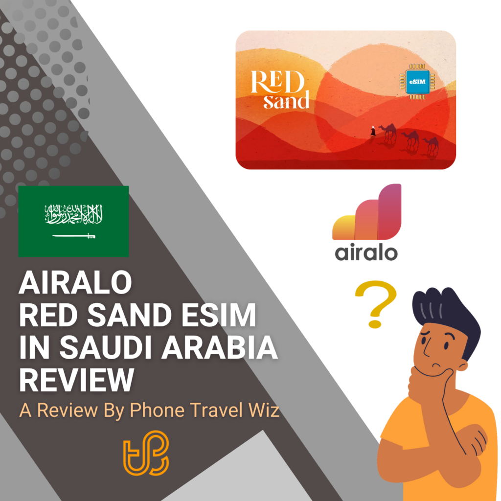 Airalo Red Sand eSIM in Saudi Arabia Review by Phone Travel Wiz