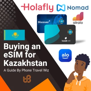 Buying an eSIM for Kazakhstan Guide (logos of Holafly, Nomad, Discover+, Airalo, Kazak Net & Alosim)