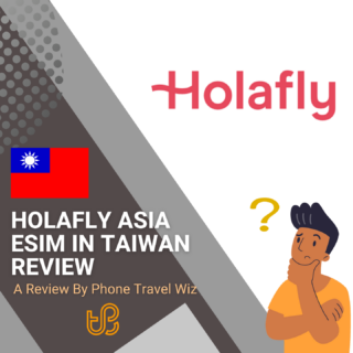 Holafly Asia eSIM in Taiwan Review by Phone Travel Wiz