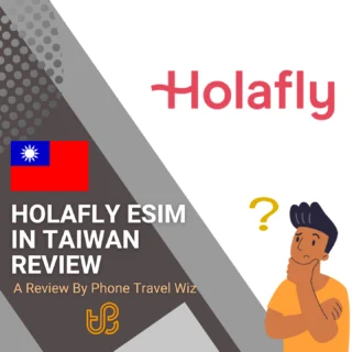 Holafly eSIM in Taiwan Review by Phone Travel Wiz